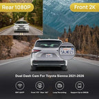 Front 2K+Rear 1080P Dash Cam Adapts for Toyota Sienna 2021-2026 LE Limited XLE Platinum XSE (XL40), OEM Factory Style, Dual HD Video, WiFi & APP, Loop Recording, Gravity Sensor, 64GB Card