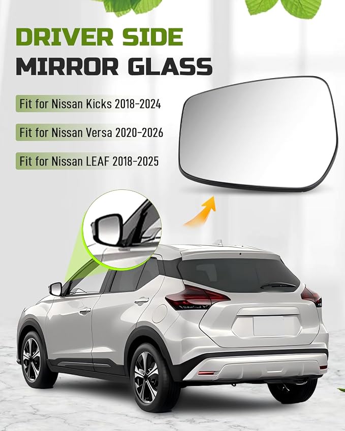 Driver Left Side Mirror Glass Heated Fit for Nissan Kicks 2018-2024 | Fit for Nissan Versa 2020-2026, Fit for Nissan LEAF 2018-2025, Replace 963665RB0A, 963665SA0B, 963665SA0C, 963665RB0B