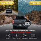 Front 2K+Rear 1080P Dash Cam Adapts for Toyota Tacoma & Hybrid 2024-2026, OEM Look, Dual HD Video, WiFi & APP, Loop Recording, Graivity Sensor, Night Vision, Easy to Operate, 64GB Card