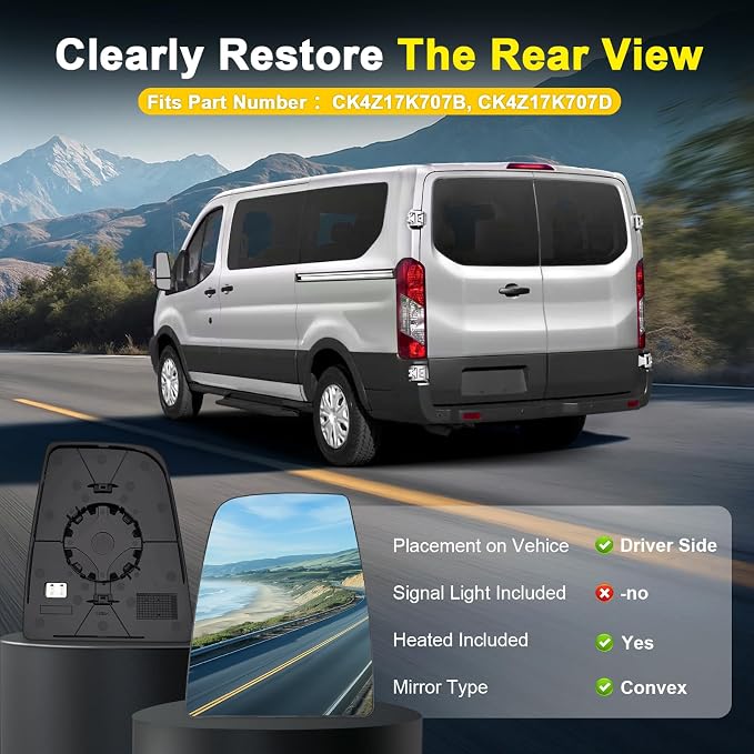 Driver Upper Side Heated Mirror Glass Compatible with 2015-2025 Ford Transit 150 250 350 2023-2025 E-Transit Replace CK4Z-17K707-B CK4Z17K707B