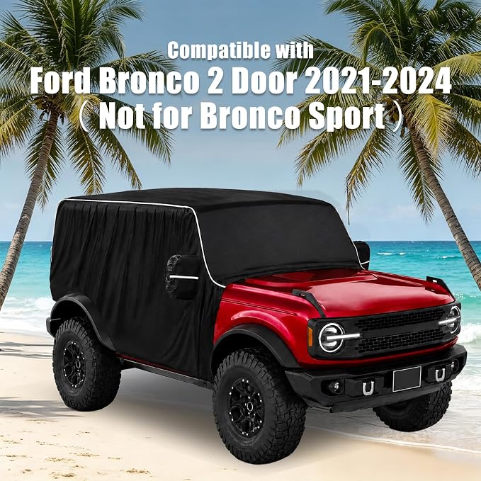 600D Cab Cover Windproof Sunshade Cover Compatible with 2021-2024 Ford Bronco 2 Door, 6-Layer Protection Frost Wiper & Mirror Covers Protect from Sunshine, UV, Snow, Rain(Not fit Bronco Sport)